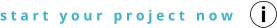 s t a r t   y o u r   p r o j e c t   n o w i
